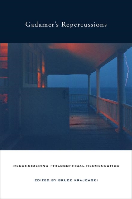 Gadamer's Repercussions : Reconsidering Philosophical Hermeneutics, PDF eBook