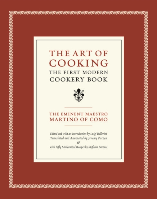 The Art of Cooking : The First Modern Cookery Book, PDF eBook