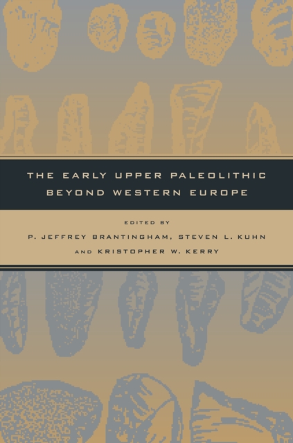 The Early Upper Paleolithic beyond Western Europe, PDF eBook