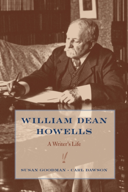 William Dean Howells : A Writer's Life, PDF eBook