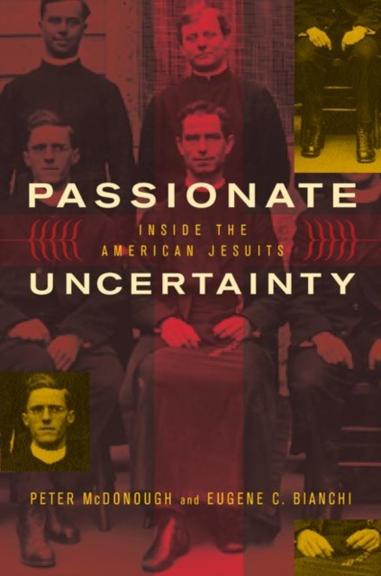 Passionate Uncertainty : Inside the American Jesuits, PDF eBook