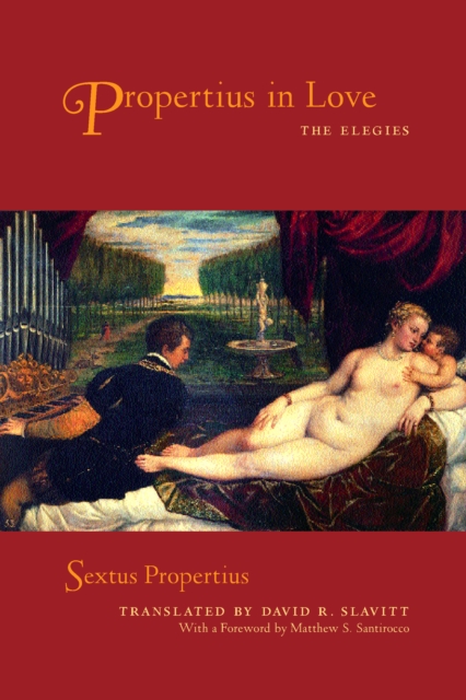 Propertius in Love : The Elegies, PDF eBook