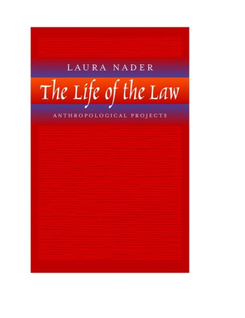 The Life of the Law : Anthropological Projects, PDF eBook