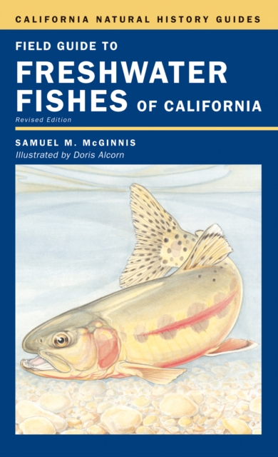 Field Guide to Freshwater Fishes of California : Revised Edition, PDF eBook
