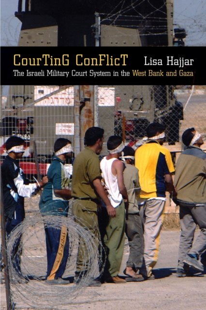 Courting Conflict : The Israeli Military Court System in the West Bank and Gaza, PDF eBook