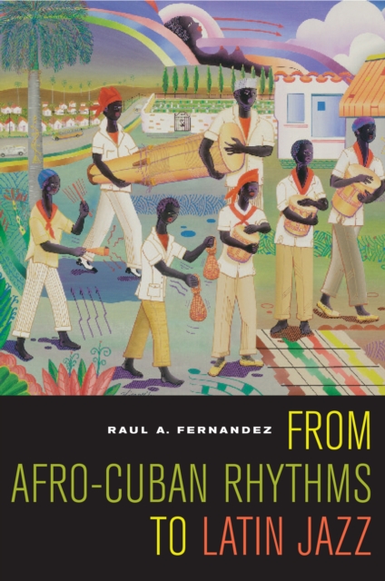 From Afro-Cuban Rhythms to Latin Jazz, PDF eBook