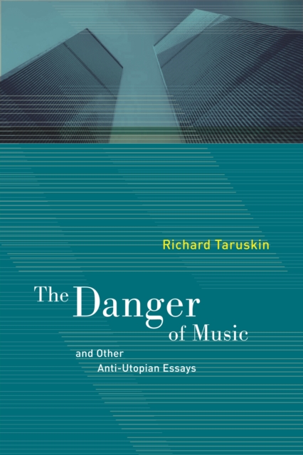 The Danger of Music and Other Anti-Utopian Essays, PDF eBook