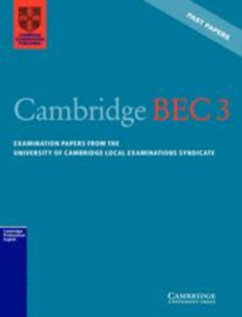 Cambridge BEC 3 : Examination Papers from the University of Cambridge Local Examinations Syndicate, Paperback / softback Book