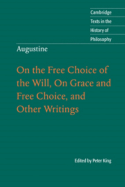 Augustine: On the Free Choice of the Will, On Grace and Free Choice, and Other Writings, Paperback / softback Book