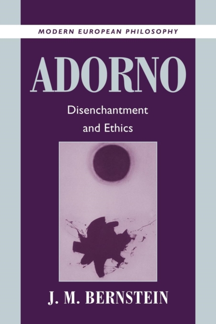 Adorno : Disenchantment and Ethics, Paperback / softback Book
