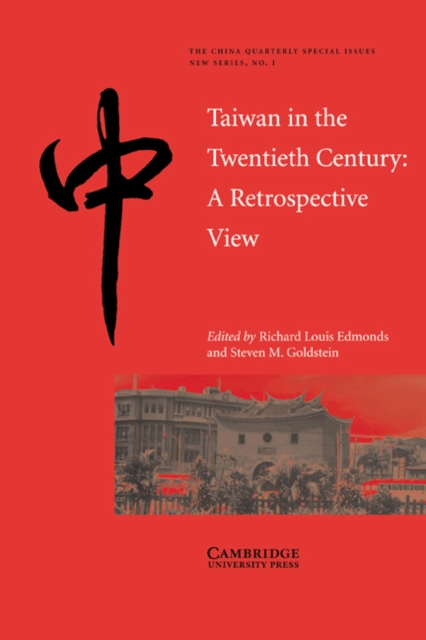 Taiwan in the Twentieth Century : A Retrospective View, Paperback / softback Book