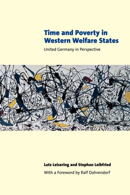 Time and Poverty in Western Welfare States : United Germany in Perspective, Paperback / softback Book