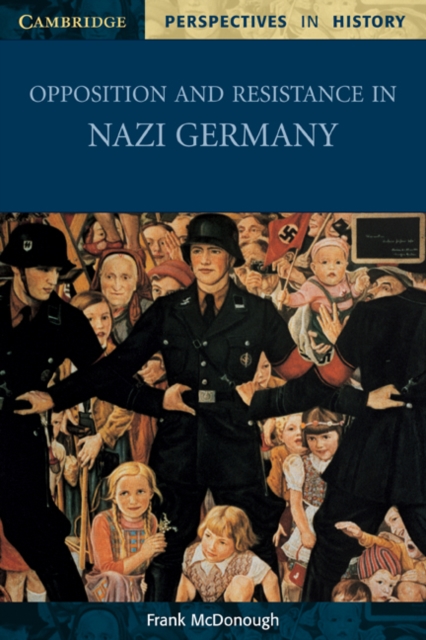 Opposition and Resistance in Nazi Germany, Paperback / softback Book