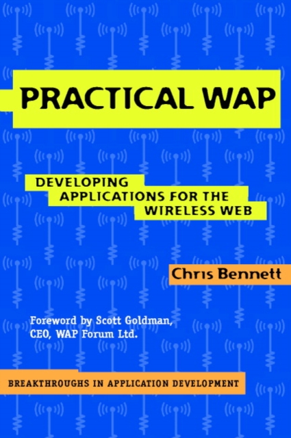 Practical WAP : Developing Applications for the Wireless Web, Paperback / softback Book