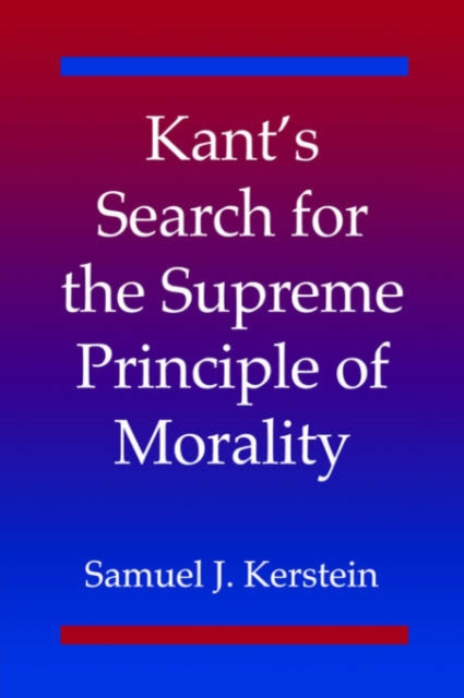 Kant's Search for the Supreme Principle of Morality, Paperback / softback Book