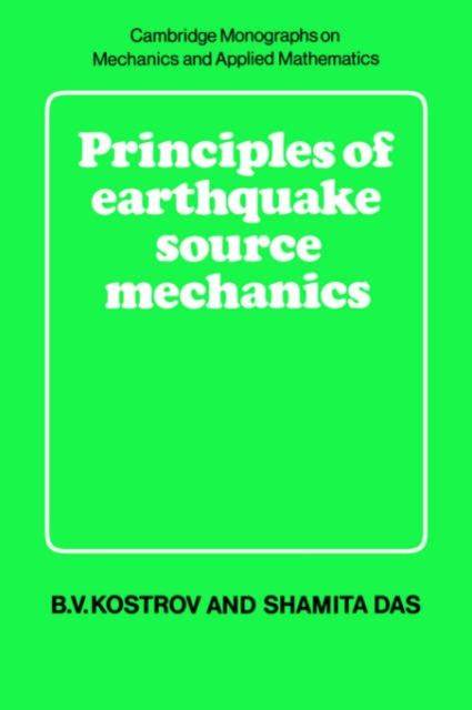 Principles of Earthquake Source Mechanics, Paperback / softback Book