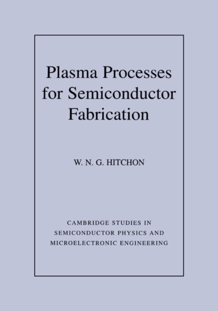 Plasma Processes for Semiconductor Fabrication, Paperback / softback Book