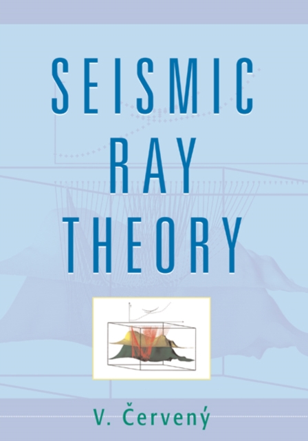Seismic Ray Theory, Paperback / softback Book