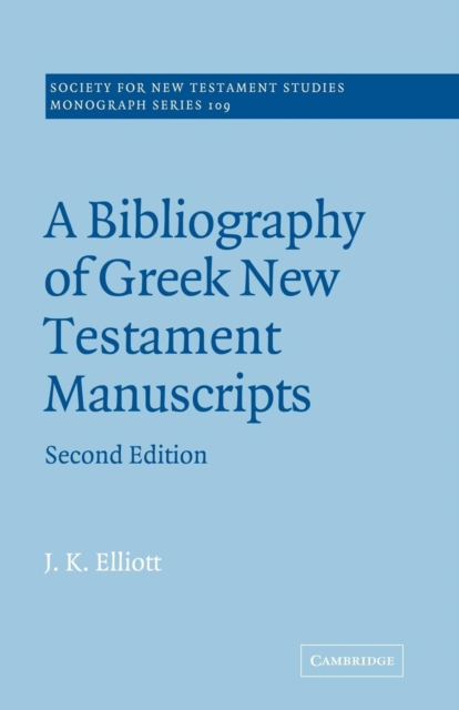 A Bibliography of Greek New Testament Manuscripts, Paperback / softback Book