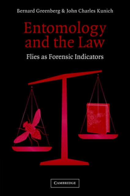 Entomology and the Law : Flies as Forensic Indicators, Paperback / softback Book