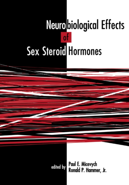 Neurobiological Effects of Sex Steroid Hormones, Paperback / softback Book