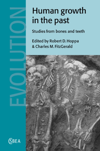Human Growth in the Past : Studies from Bones and Teeth, Paperback / softback Book