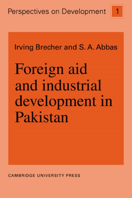 Foreign Aid and Industrial Development in Pakistan, Paperback / softback Book