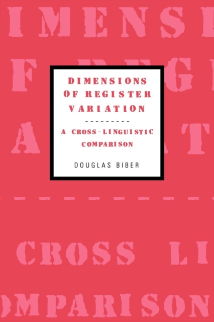 Dimensions of Register Variation : A Cross-Linguistic Comparison, Paperback / softback Book