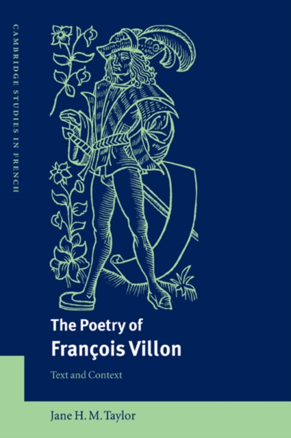 The Poetry of Francois Villon : Text and Context, Paperback / softback Book