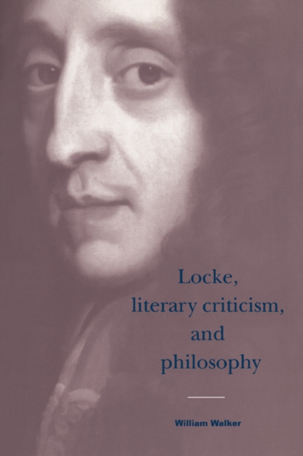 Locke, Literary Criticism, and Philosophy, Paperback / softback Book