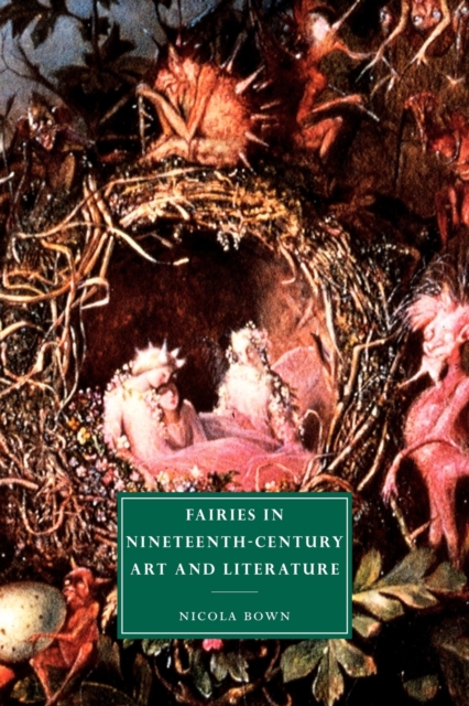 Fairies in Nineteenth-Century Art and Literature, Paperback / softback Book