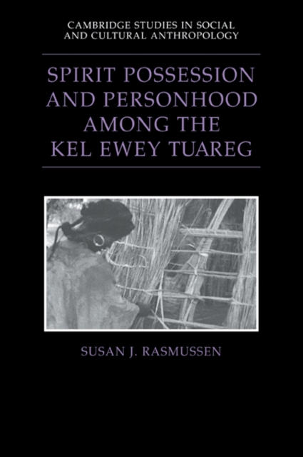 Spirit Possession and Personhood among the Kel Ewey Tuareg, Paperback / softback Book