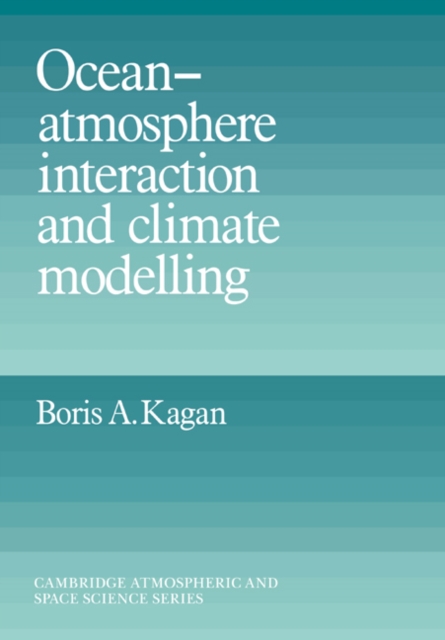Ocean Atmosphere Interaction and Climate Modeling, Paperback / softback Book