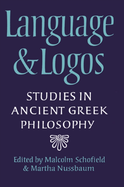 Language and Logos : Studies in Ancient Greek Philosophy Presented to G. E. L. Owen, Paperback / softback Book