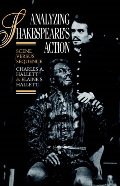 Analyzing Shakespeare's Action : Scene versus Sequence, Paperback / softback Book
