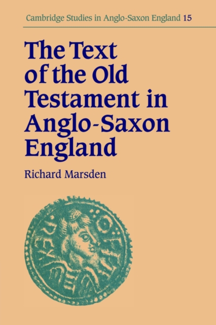 The Text of the Old Testament in Anglo-Saxon England, Paperback / softback Book
