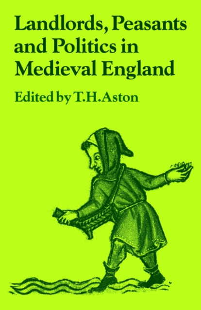 Landlords, Peasants and Politics in Medieval England, Paperback / softback Book