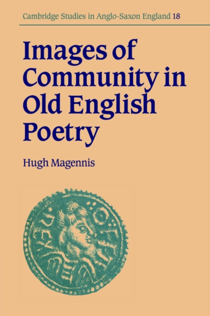Images of Community in Old English Poetry, Paperback / softback Book