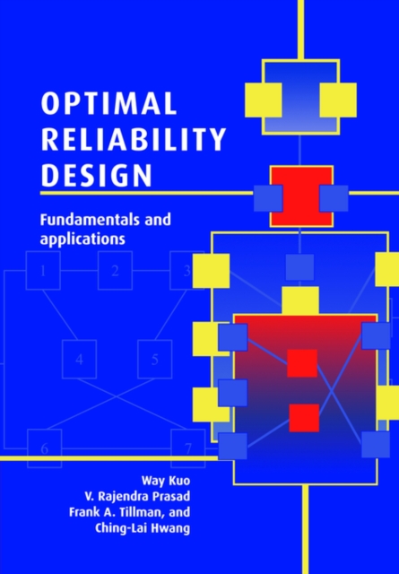Optimal Reliability Design : Fundamentals and Applications, Paperback / softback Book