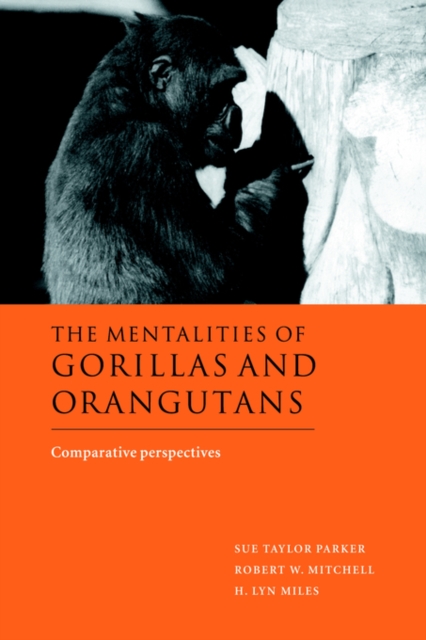 The Mentalities of Gorillas and Orangutans : Comparative Perspectives, Paperback / softback Book