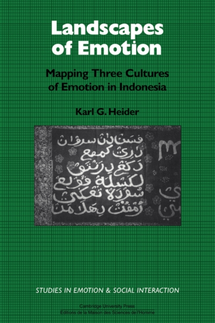 Landscapes of Emotion : Mapping Three Cultures of Emotion in Indonesia, Paperback / softback Book