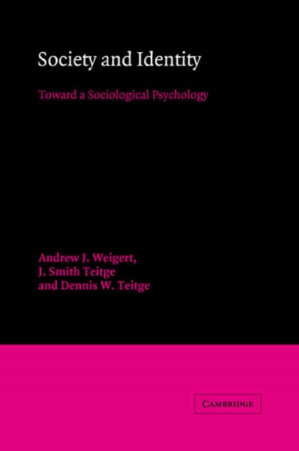 Society and Identity : Toward a Sociological Psychology, Paperback / softback Book