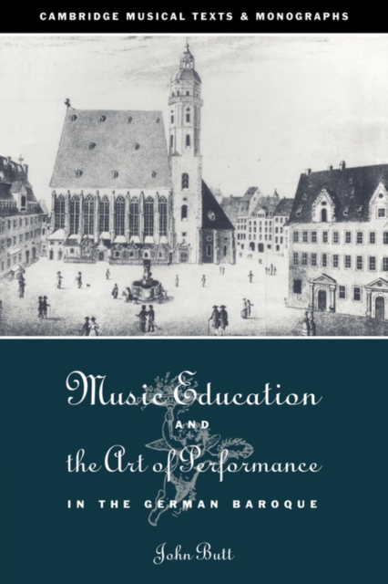 Music Education and the Art of Performance in the German Baroque, Paperback / softback Book