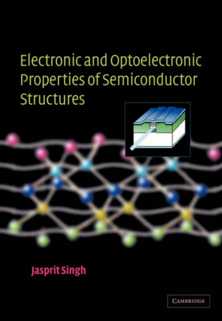 Electronic and Optoelectronic Properties of Semiconductor Structures, Paperback / softback Book