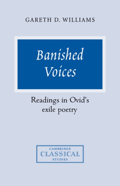 Banished Voices : Readings in Ovid's Exile Poetry, Paperback / softback Book