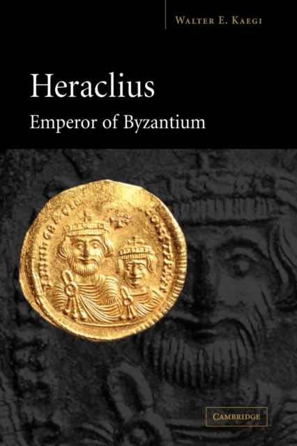 Heraclius, Emperor of Byzantium, Paperback / softback Book