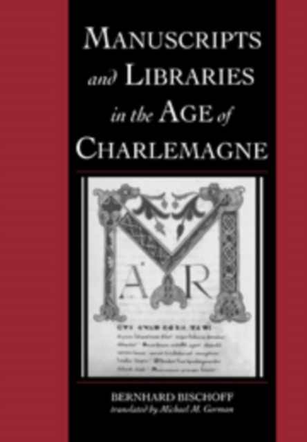 Manuscripts and Libraries in the Age of Charlemagne, Paperback / softback Book