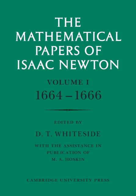 The Mathematical Papers of Isaac Newton: Volume 1, Paperback / softback Book
