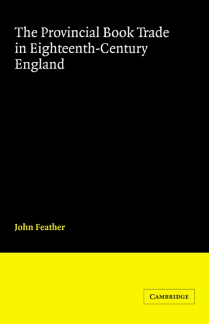 The Provincial Book Trade in Eighteenth-Century England, Paperback / softback Book