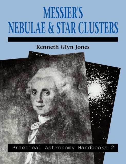 Messier's Nebulae and Star Clusters, Paperback / softback Book